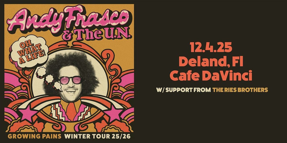 ANDY FRASCO & THE U.N. w/ THE RIES BROTHERS - DELAND, 4 December | Event in DeLand | AllEvents