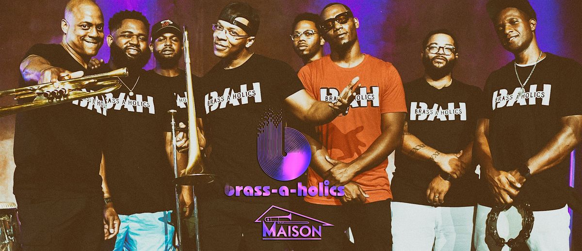The Brass-A-Holics at Maison on Frenchmen | Event in New Orleans | AllEvents