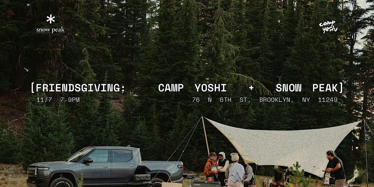 Friendsgiving Event with Camp Yoshi and Snow Peak Brooklyn, 7 November | Event in Brooklyn | AllEvents
