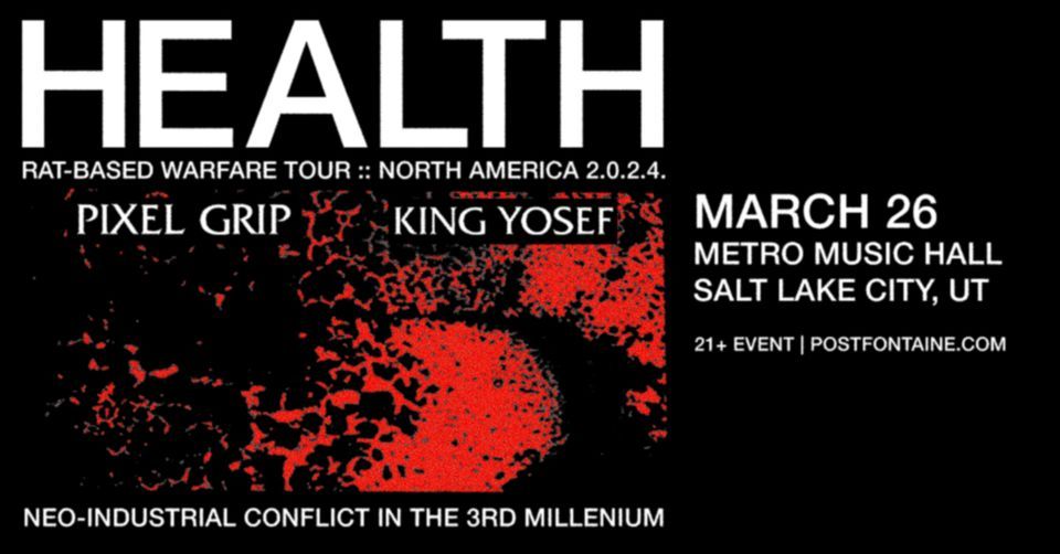 HEALTH Salt Lake City, UT, Metro Music Hall, Salt Lake City, March 26