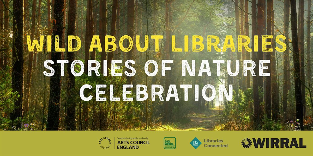 Wild About Libraries: Stories of Nature Celebration & Craft, 11 October | Event in Birkenhead | AllEvents