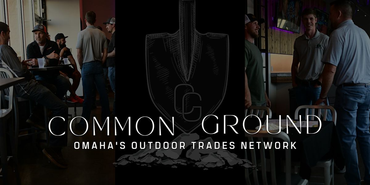Outdoor Trades May Happy Hour: Common Ground Omaha MeetUp, 29 May | Event in La Vista | AllEvents