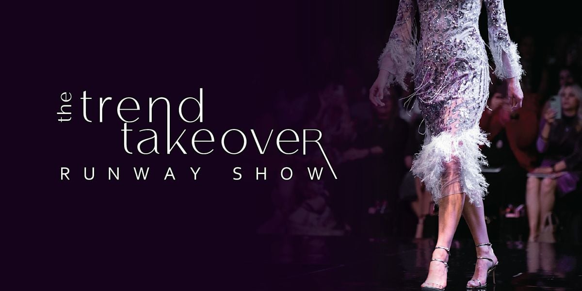 The Trend Takeover Runway Show, 26 September | Event in Bellevue | AllEvents