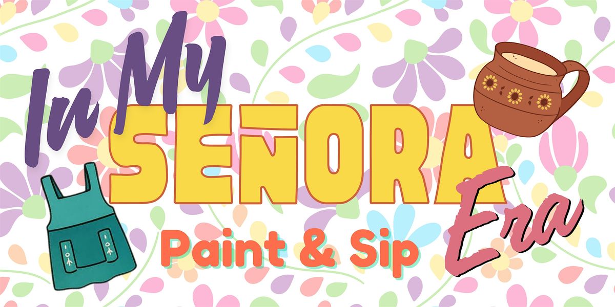 In My Señora Era Paint & Sip (AYMS Long Beach /Southbay), 17 August | Event in Long Beach | AllEvents
