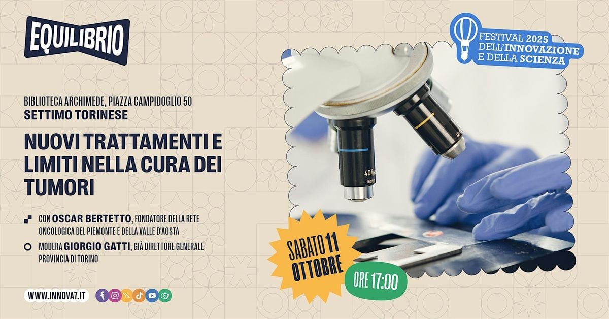 NUOVI TRATTAMENTI E LIMITI NELLA CURA DEI TUMORI, 11 October | Event in Settimo Torinese | AllEvents