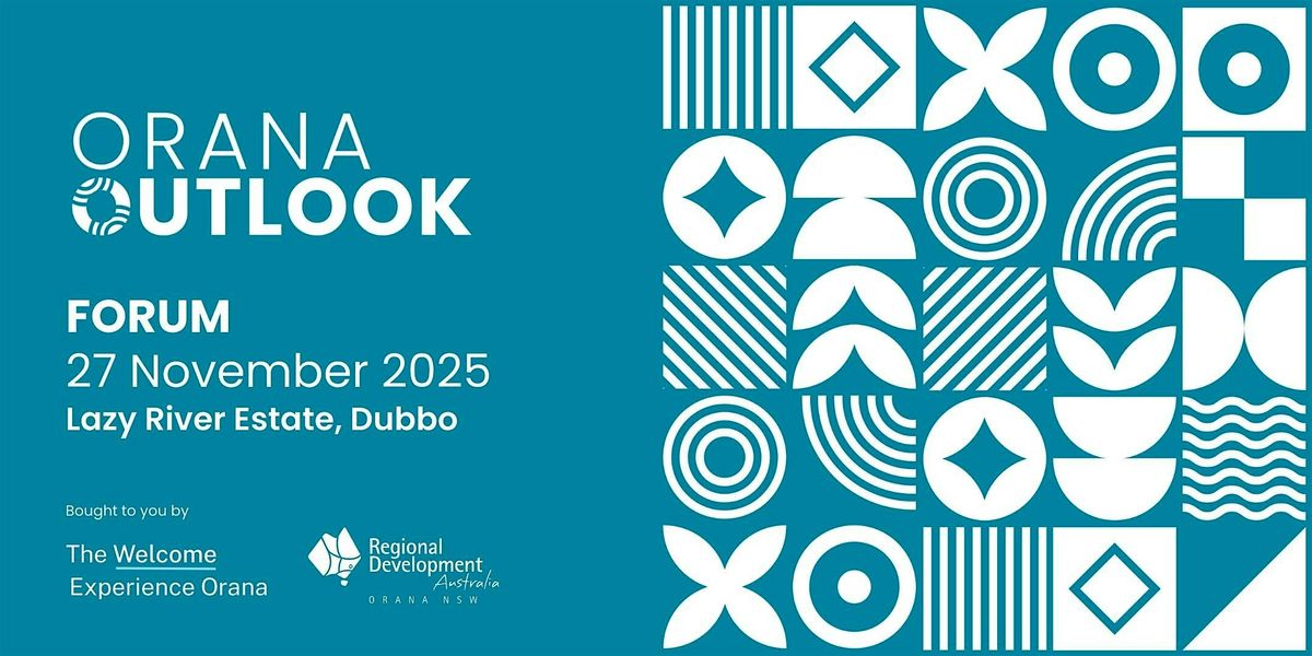 Orana Outlook Forum, 27 November | Event in Dubbo | AllEvents
