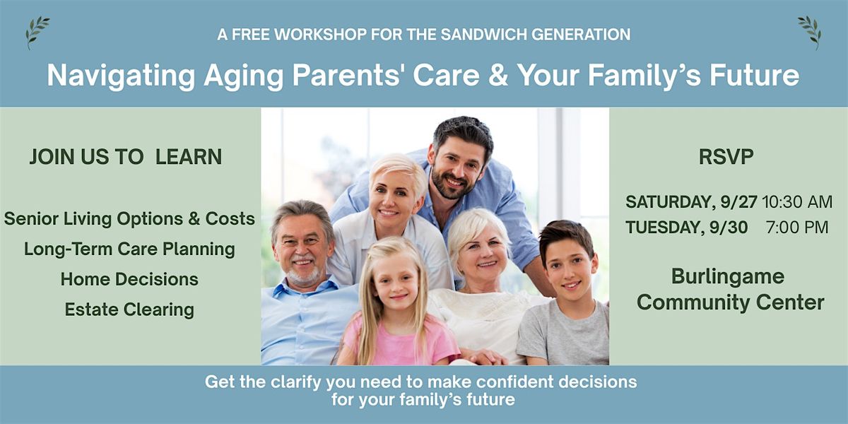 Navigating Aging Parents' Care & Your Family's Future, 27 September | Event in Burlingame | AllEvents
