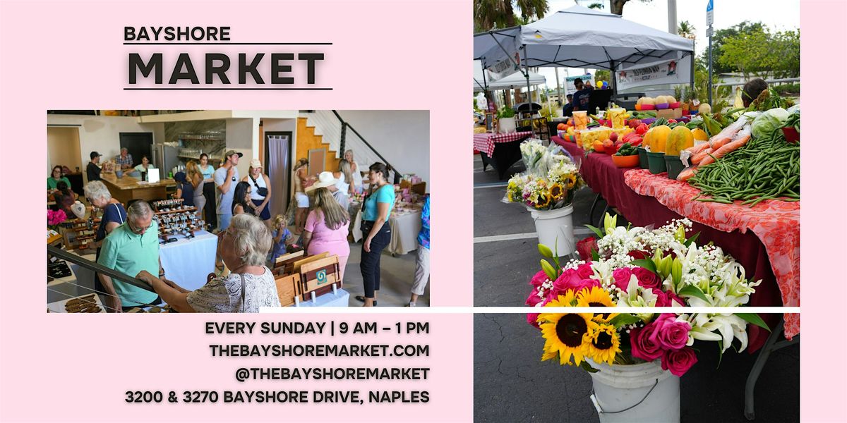 Bayshore Market Sundays – Fresh Finds & Waterfront Vibes, 25 May | Event in Naples | AllEvents