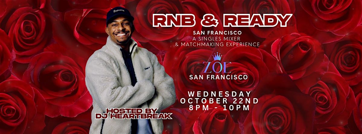 R&B & Ready: A Matchmaking Experience - Hosted by DJ Heartbreak, 22 October | Event in San Francisco