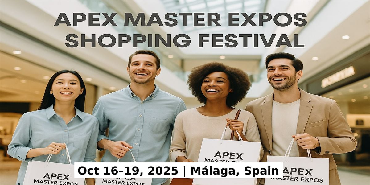 Apex Master Expos – Global Shopping Festival in Málaga, Spain, 16 October | Event in Marbella | AllEvents
