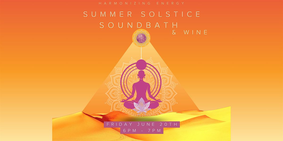 Summer Solstice Soundbath & Wine, 20 June | Event in Henderson | AllEvents