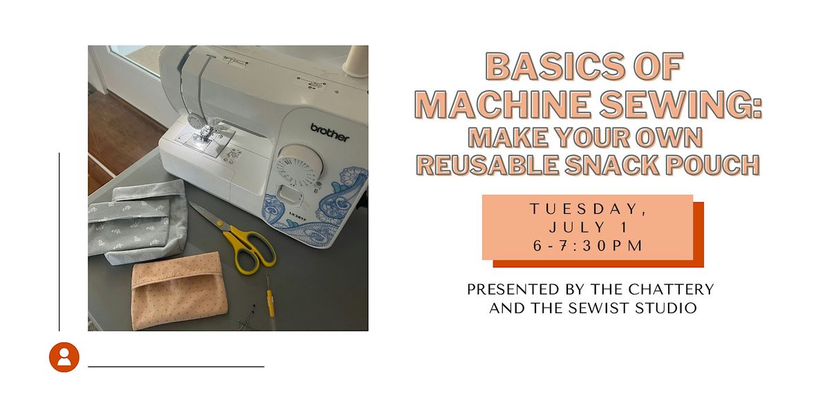 Basics of Machine Sewing: Make Your Own Reusable Snack Bag, 1 July | Event in Chattanooga | AllEvents