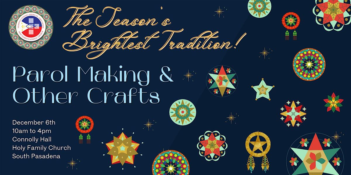 Parol Making & Other Crafts - Create & Celebrate!, 6 December | Event in South Pasadena | AllEvents