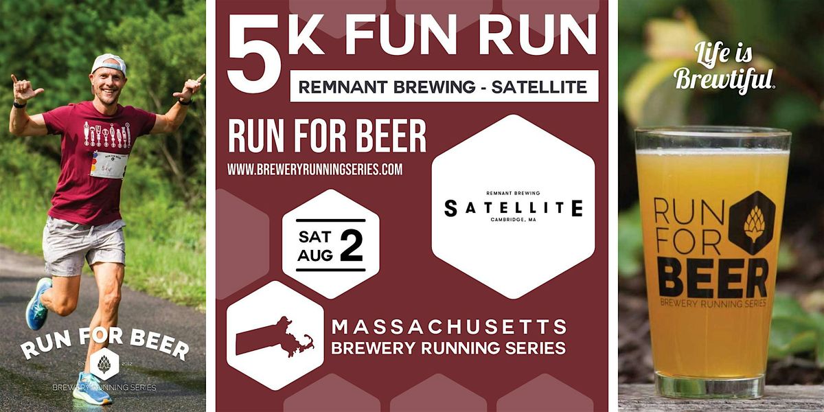 5k Beer Run x Remnant Brewing Satellite | 2025 MA Brewery Running Series, 2 August | Event in Cambridge | AllEvents