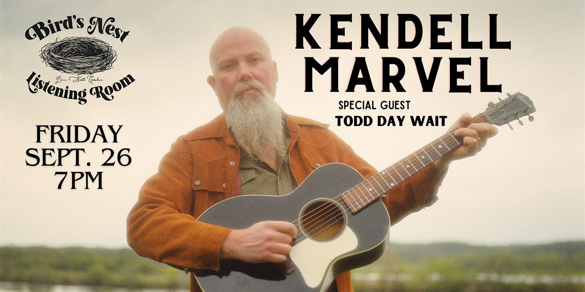 Kendell Marvel w/ Todd Day Wait at Bird's Nest Listening Room - Dunn NC, 26 September | Event in Dunn | AllEvents