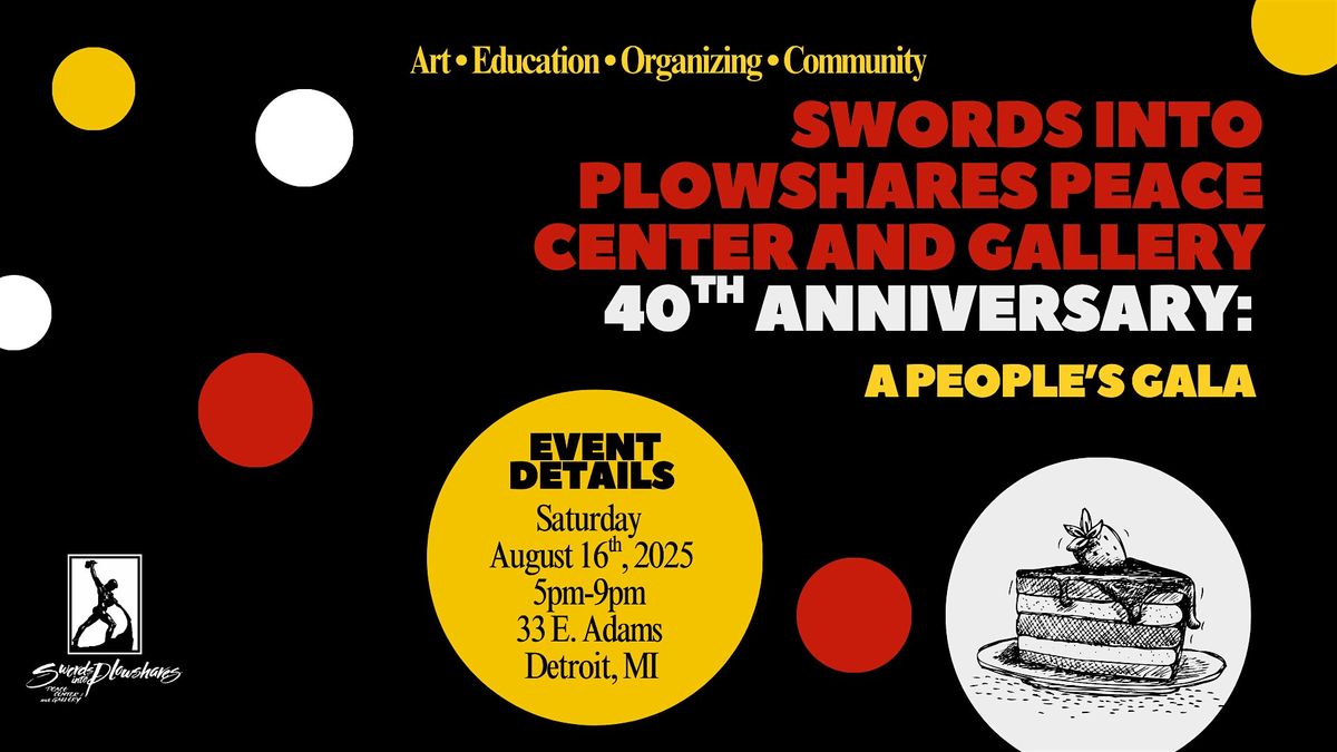 Swords into Plowshares 40th Anniversary : " A People's Gala", 16 August | Event in Detroit | AllEvents