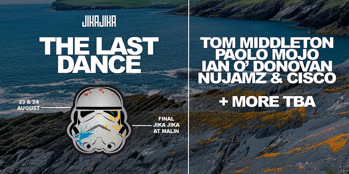Jika Jika - The Last Dance - Tom Middleton, Paolo Mojo, Ian O' Donovan +++, 23 August | Event in Malin Head