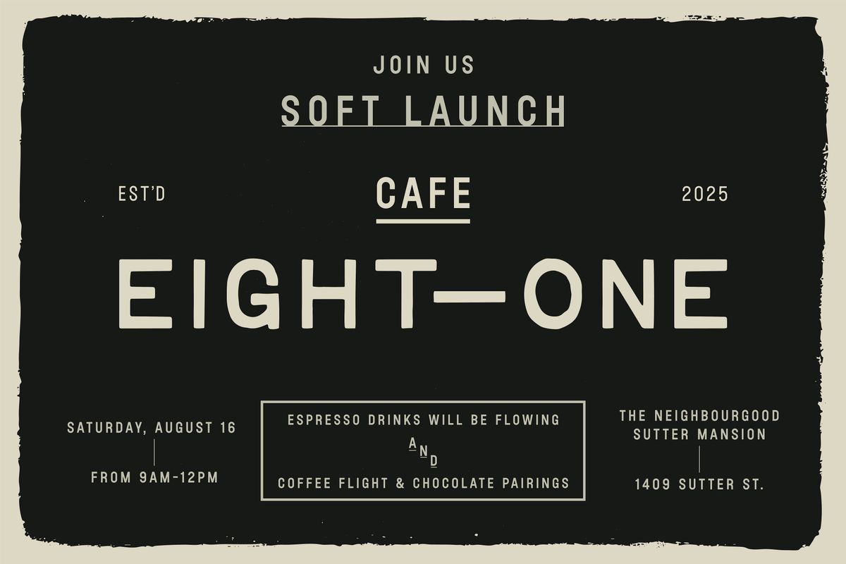 Eight- One Café - Soft Launch, 14 September | Event in San Francisco | AllEvents