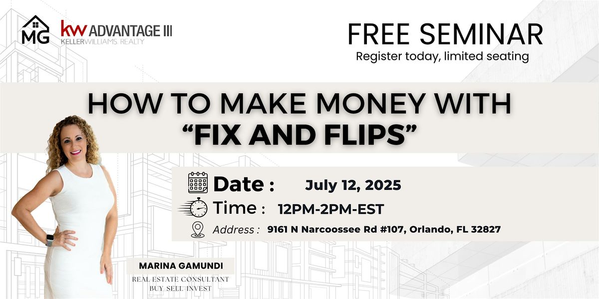 HOW TO MAKE MONEY WITH “FIX AND FLIPS”, 12 July | Event in Orlando | AllEvents