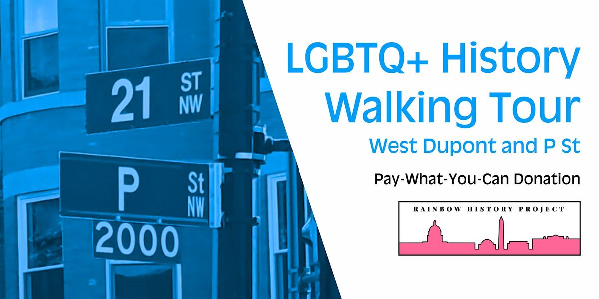 LGBTQ+ History Walking Tour of West Dupont and P St, 30 July | Event in Washington | AllEvents
