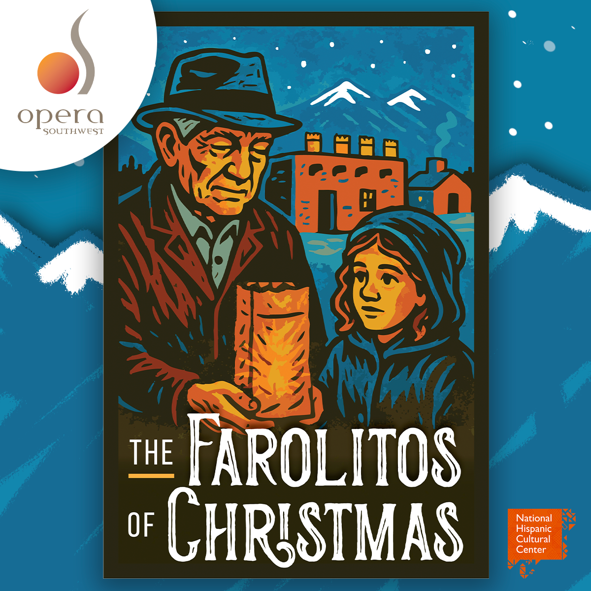 Opera Southwest: The Farolitos of Christmas at National Hispanic Cultural Center, 7 December | Event in Albuquerque