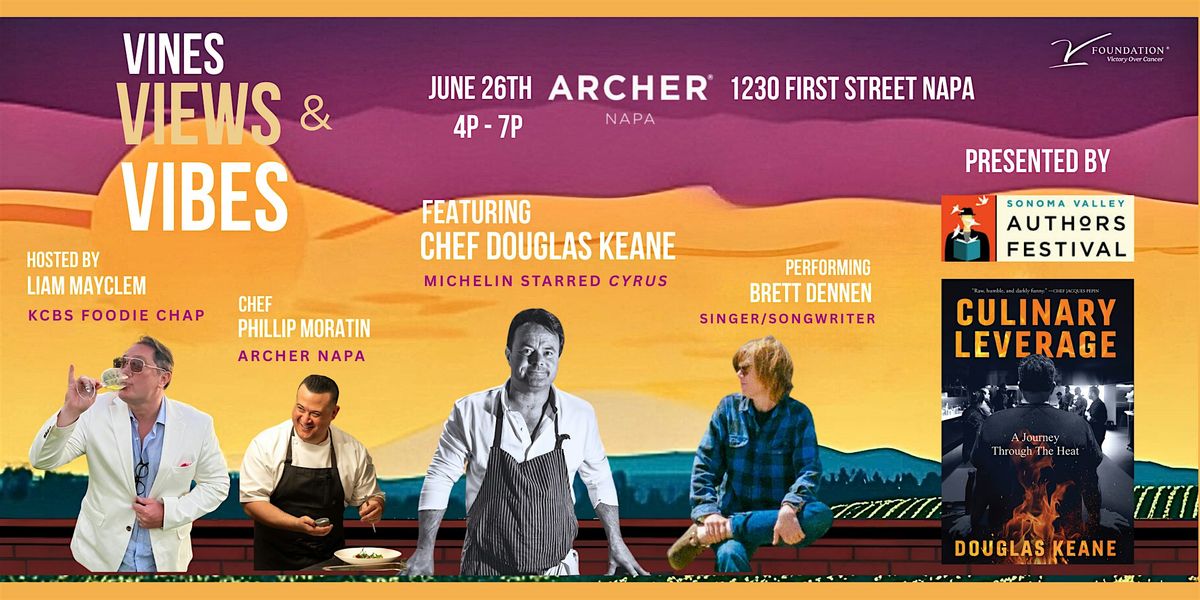 VINES, VIEWS & VIBES, 26 June | Event in Napa | AllEvents