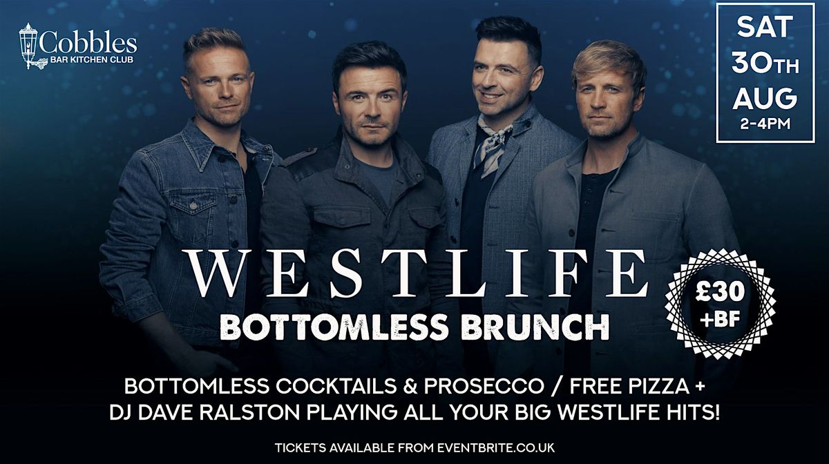 WESTLIFE bottomless Brunch | Sat 30th Aug w/ DJ Dave Ralston | Cobbles Newr, 30 August | Event in Newry | AllEvents