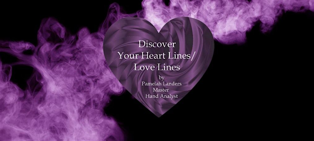 Heart Lines/Love Lines - a Deeper Dive with Pamelah Landers, 9 August | Event in San Jose | AllEvents