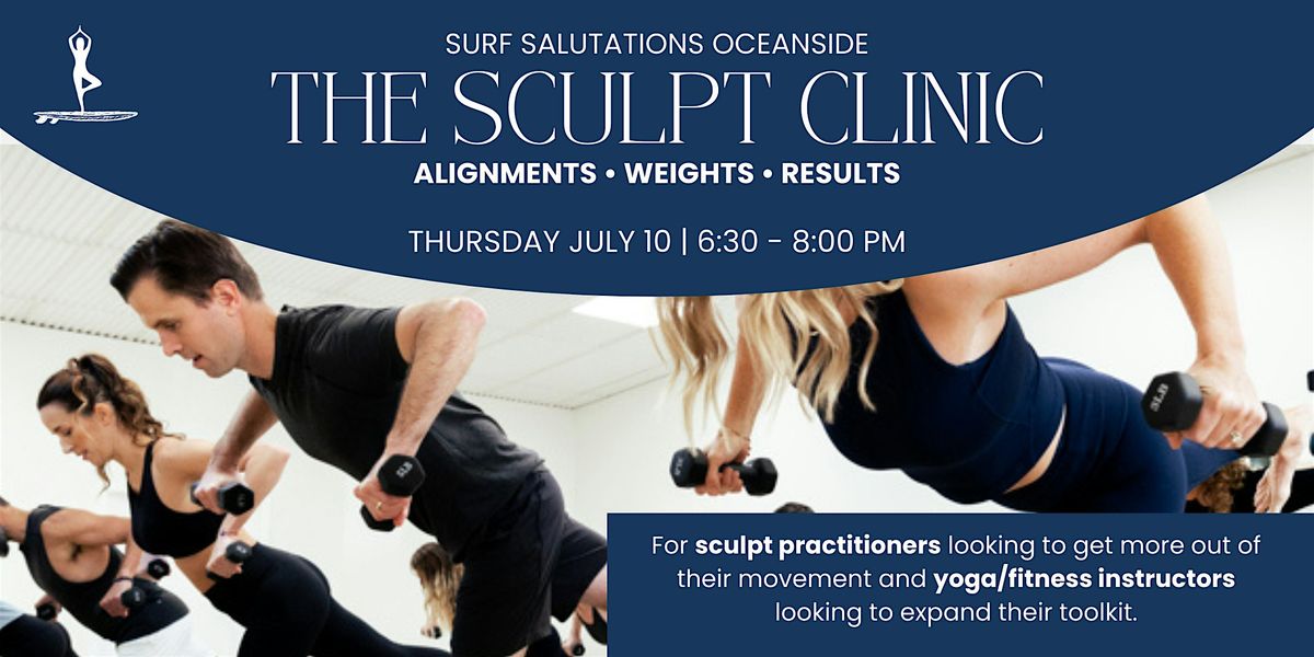 The Sculpt Clinic: Alignment, Weights & Results, 10 July | Event in Oceanside | AllEvents