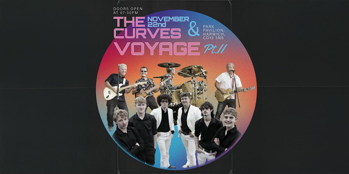 The Curves & VOYAGE Pt.II, 22 November | Event in Harwich | AllEvents