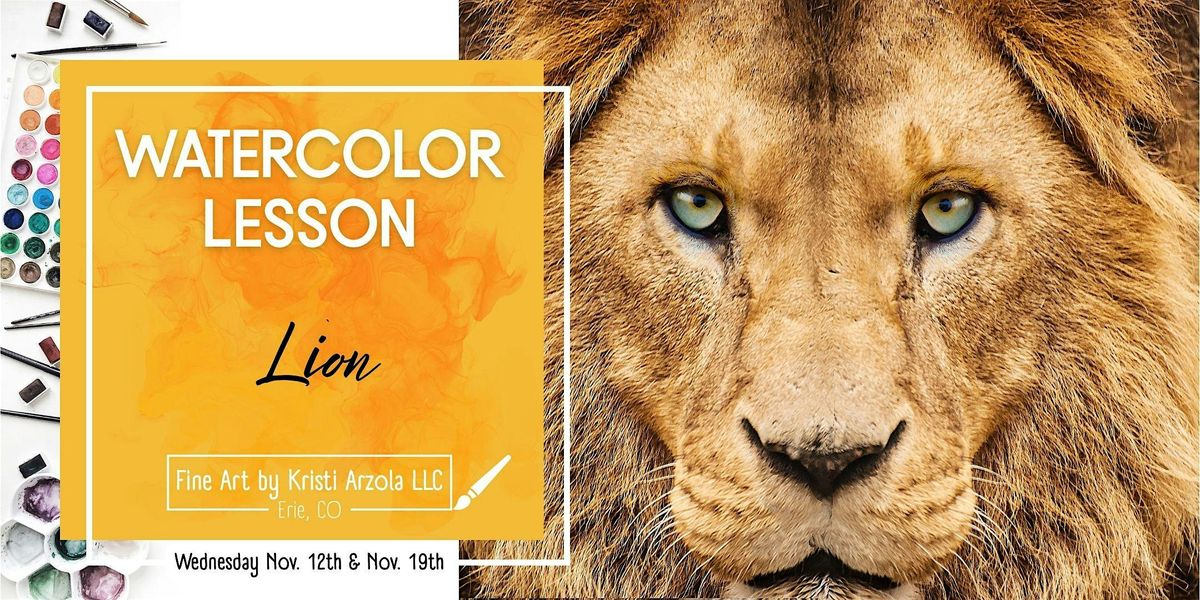 Lion – 2 Day Watercolor Lesson (Ages 10+), 12 November | Event in Erie | AllEvents
