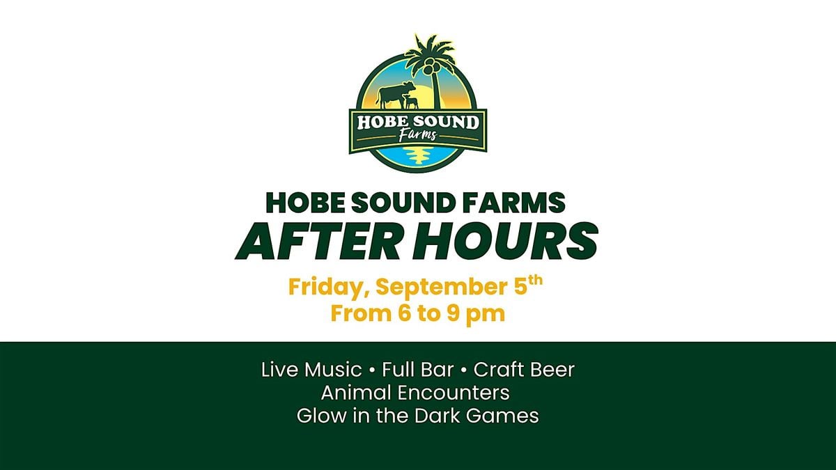 Hobe Sound Farms After Hours, 5 September | Event in Hobe Sound | AllEvents