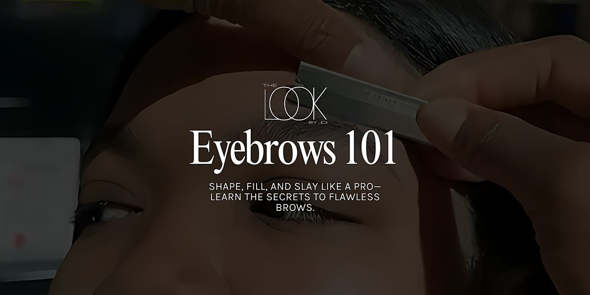 Eyebrows 101: Essential Brow Masterclass | ATL, GA, 19 October | Event in Atlanta | AllEvents