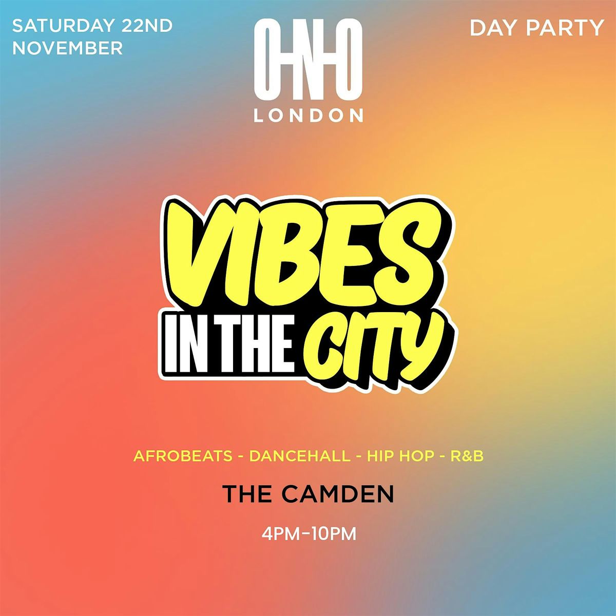 VIBES IN THE CITY - DAY PARTY (EVERYONE FREE B4 5PM WITH A TICKET), 22 November | Event in London | AllEvents