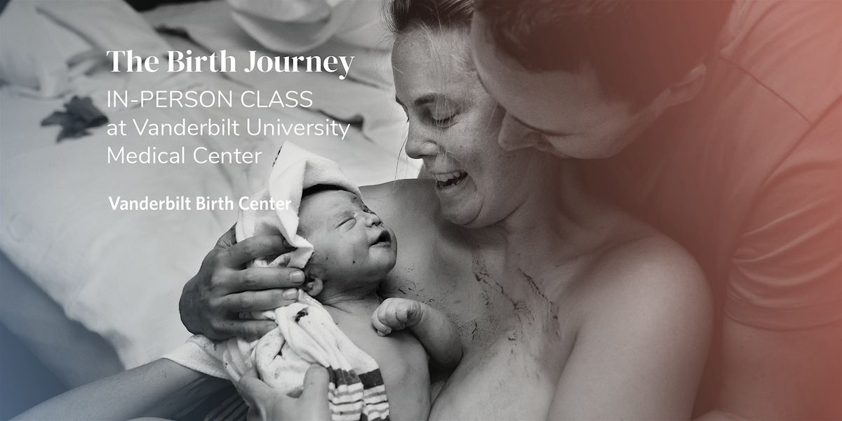 IN PERSON at VUMC - Birth Journey Childbirth series, Tuesdays 8/19-9/23, 19 August | Event in Nashville | AllEvents