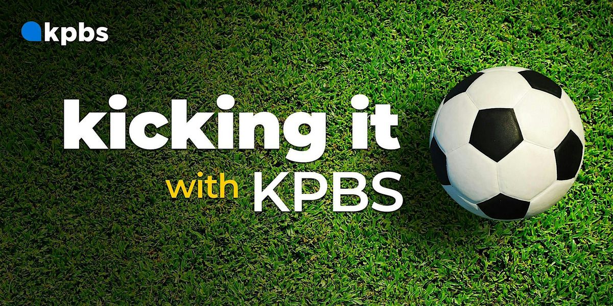 Kicking it with KPBS, 28 June | Event in San Diego | AllEvents