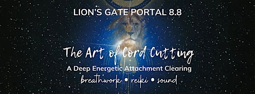 The Art of Cord Cutting: A Lion’s Gate Portal for Deep Energetic Clearing, 8 August | Event in Chicago | AllEvents