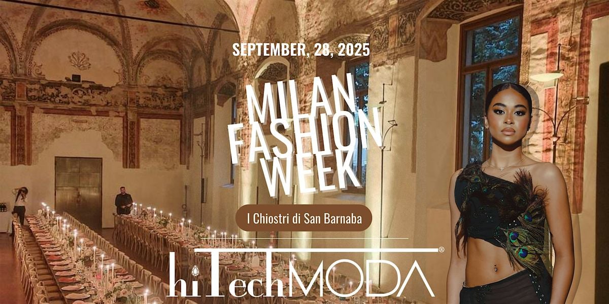 Milan Fashion Week - hiTechMODA Sunday, September 28, 2025, 28 September | Event in Milano | AllEvents