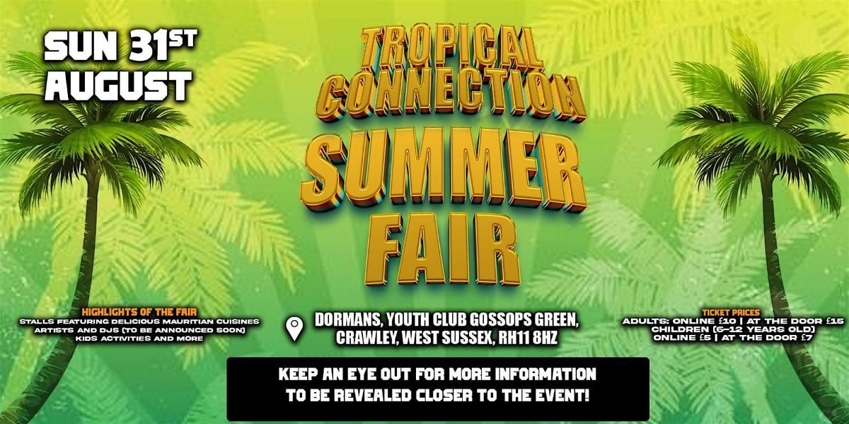 TROPICAL CONNECTION SUMMER FAIR, 31 August | Event in Crawley | AllEvents