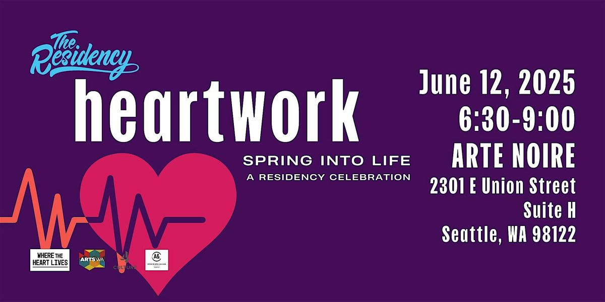 Heartwork: Spring Into Life – A Residency Celebration | Event in Seattle | AllEvents