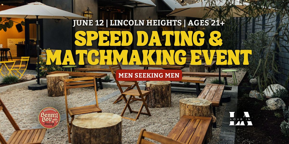 Men Seeking Men Speed Dating | Lincoln Heights | Ages 21+, 12 June | Event in Los Angeles | AllEvents