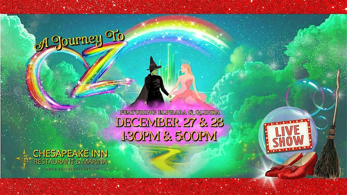 A Journey to OZ • Dec 27 & 28, 27 December | Event in Chesapeake City | AllEvents