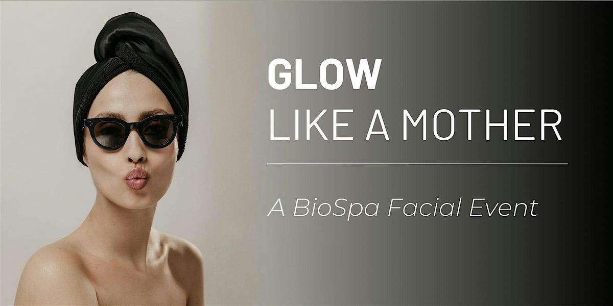 GLOW LIKE A MOTHER | Event in Newport Beach | AllEvents