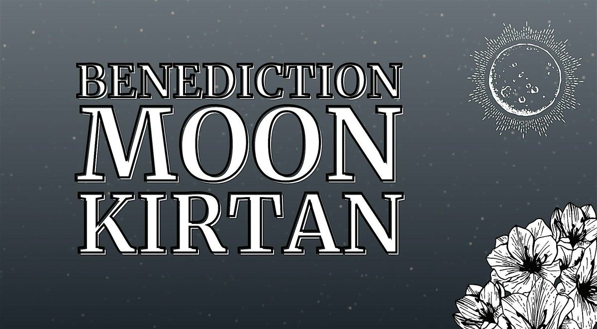 Benediction Moon Kirtan, 6 September | Event in Ashcroft | AllEvents