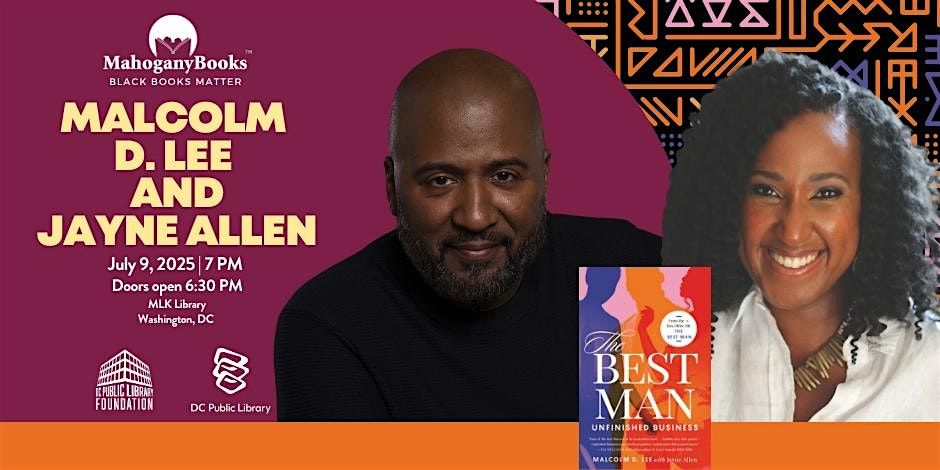 Malcolm D. Lee & Jayne Allen Discuss The Best Man: Unfinished Business, 9 July | Event in Washington | AllEvents
