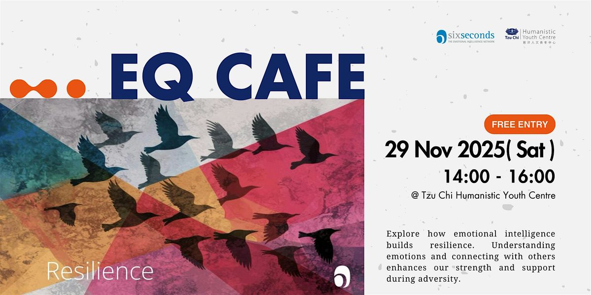 EQ Café - Resilience, 29 November | Event in Yishun | AllEvents