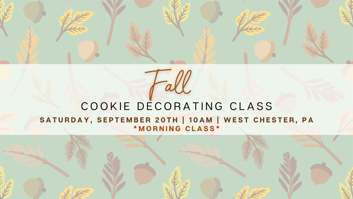 Fall Cookie Decorating Class - SATURDAY 9/20, 20 September | Event in West Chester | AllEvents
