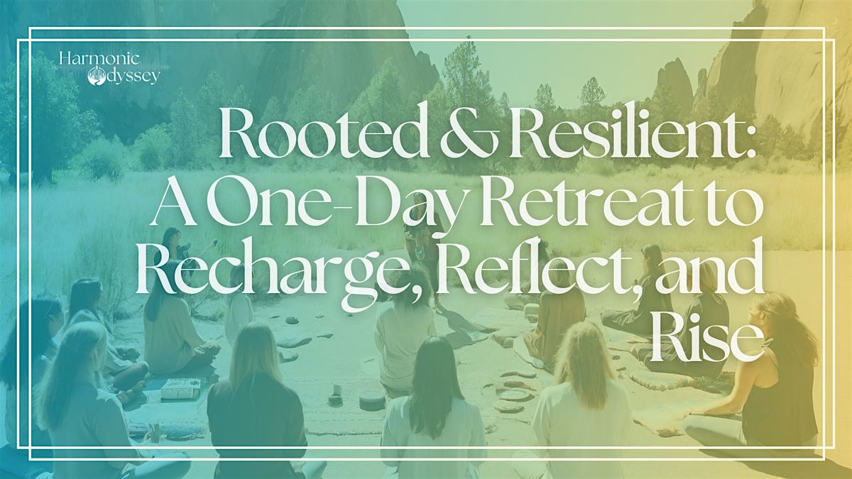 Rooted & Resilient - The Sound Based Healing Retreat, 7 June | Event in Terrebonne | AllEvents