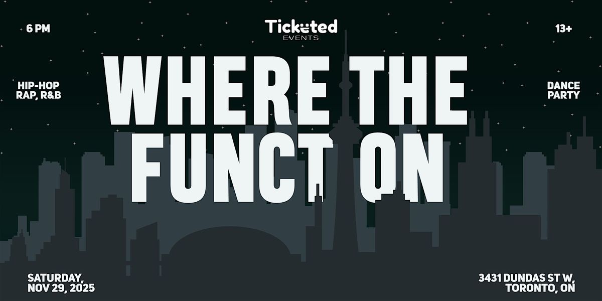 Where The Function – Toronto Hip-Hop & R&B Party, 29 November | Event in Toronto | AllEvents