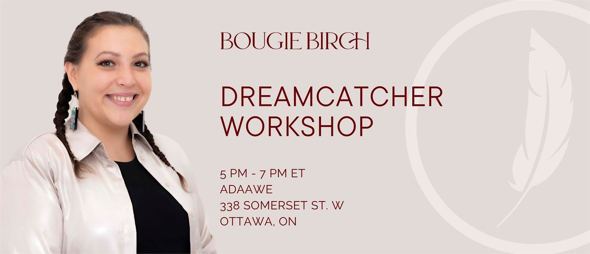 Bougie Birch Public Dreamcatcher Workshop, 23 October | Event in Ottawa | AllEvents